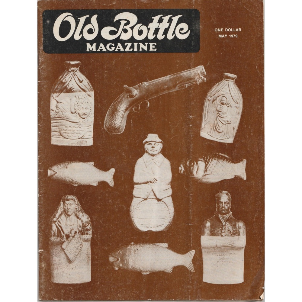 Old Bottle Magazine May 1979 Vol 12 No 5 British Spirits Figural Flasks